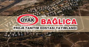 OYAK Bağlıca Proje Tanıtım Dosyası Yayımlandı
